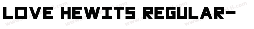 Love Hewits Regular字体转换
